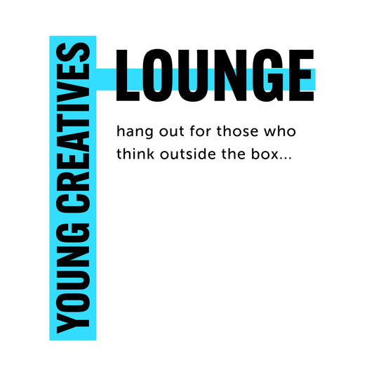 YOUNG CREATIVES LOUNGE